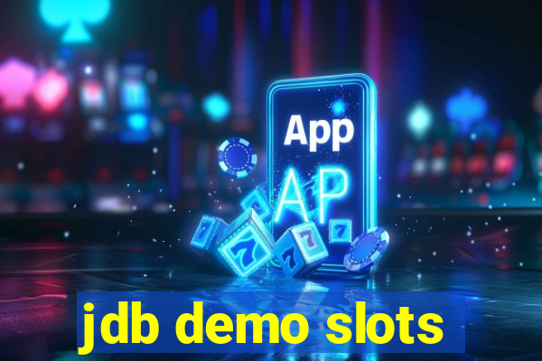 jdb demo slots